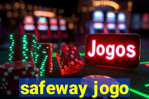 safeway jogo